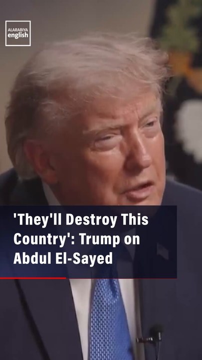 'They'll Destroy This Country': Trump on Abdul El-Sayed