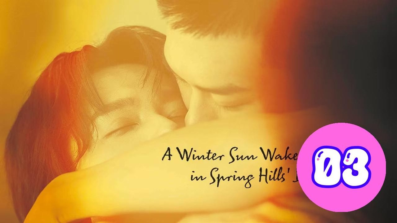 A Winter Sun Wakes the Wind in Episode 3 Engsub