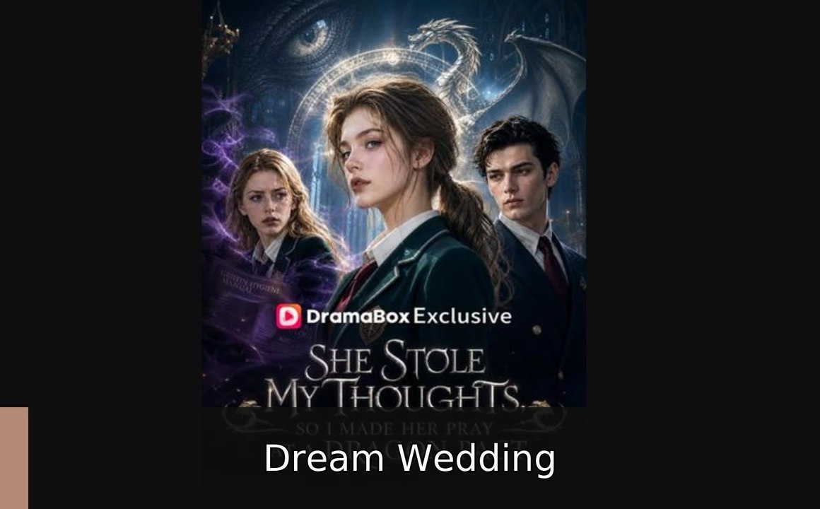 She Stole My Thoughts So I Made Her Pray At A Dragon Pact #engsub #fullepisode💚💙🤎 | Dream Wedding