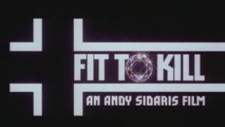 Fit to Kill