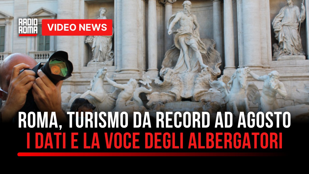 Roma, turismo da record anche ad agosto: i dati e la voce degli albergatori