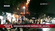 BREAKING NEWS! Kebakaran Gedung Bapenda DKI Jakarta, Api Masih Berkobar