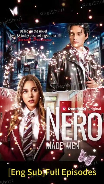 🌶️Nero Made Men 🌶️ Full Movie HD | The Bad Boy Is A Secret Mafia Heir! | (Eng Sub)