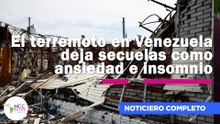 El terremoto en Venezuela deja secuelas como ansiedad e insomnio 314- 10 de agost -16 de agost 2026