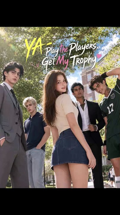Play the Players, Get My Trophy engsub fullepisode Lucky Promise