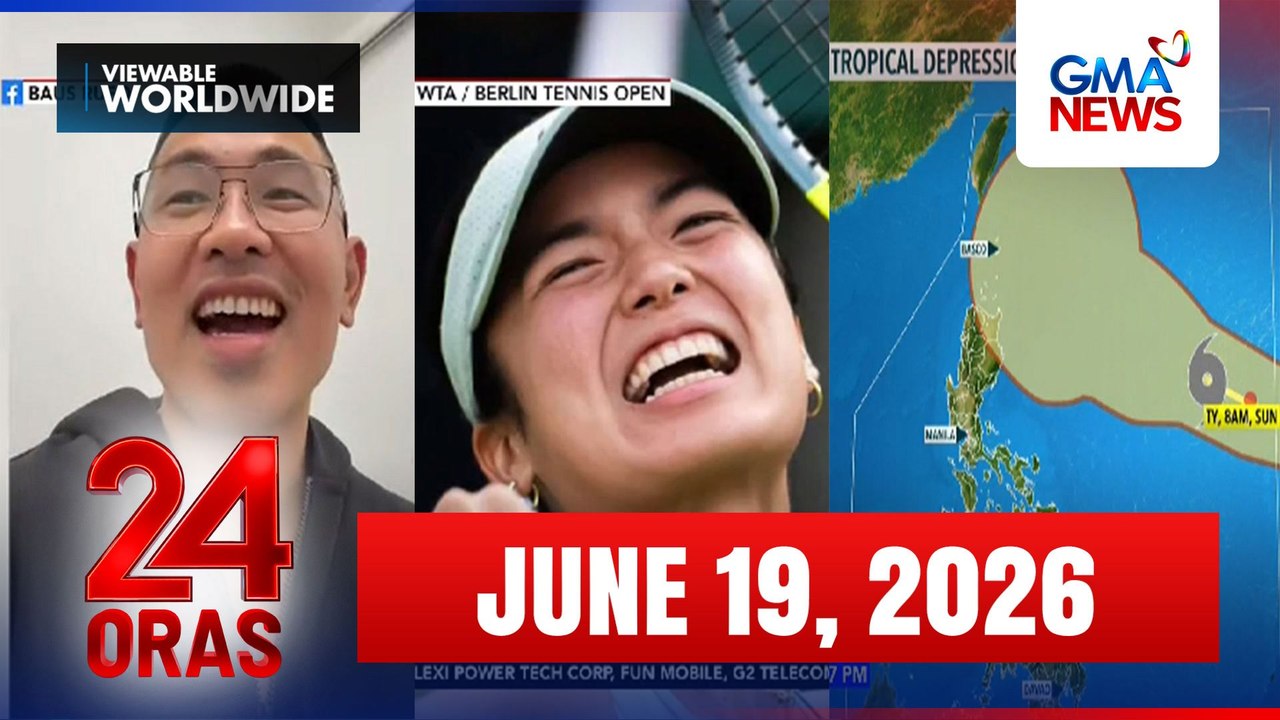 24 Oras Express: June 19, 2026 [HD]