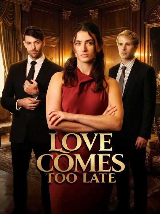 Love Comes Too Late - Complete #drama #englishsub 🔥🔥