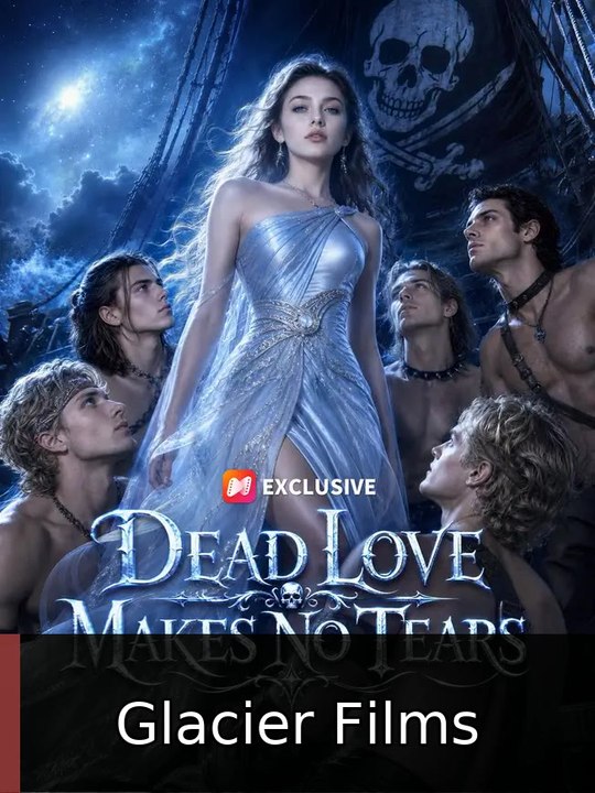 Dead Love Makes No Tears | Glacier Films ✅ FULL [Eng Sub]