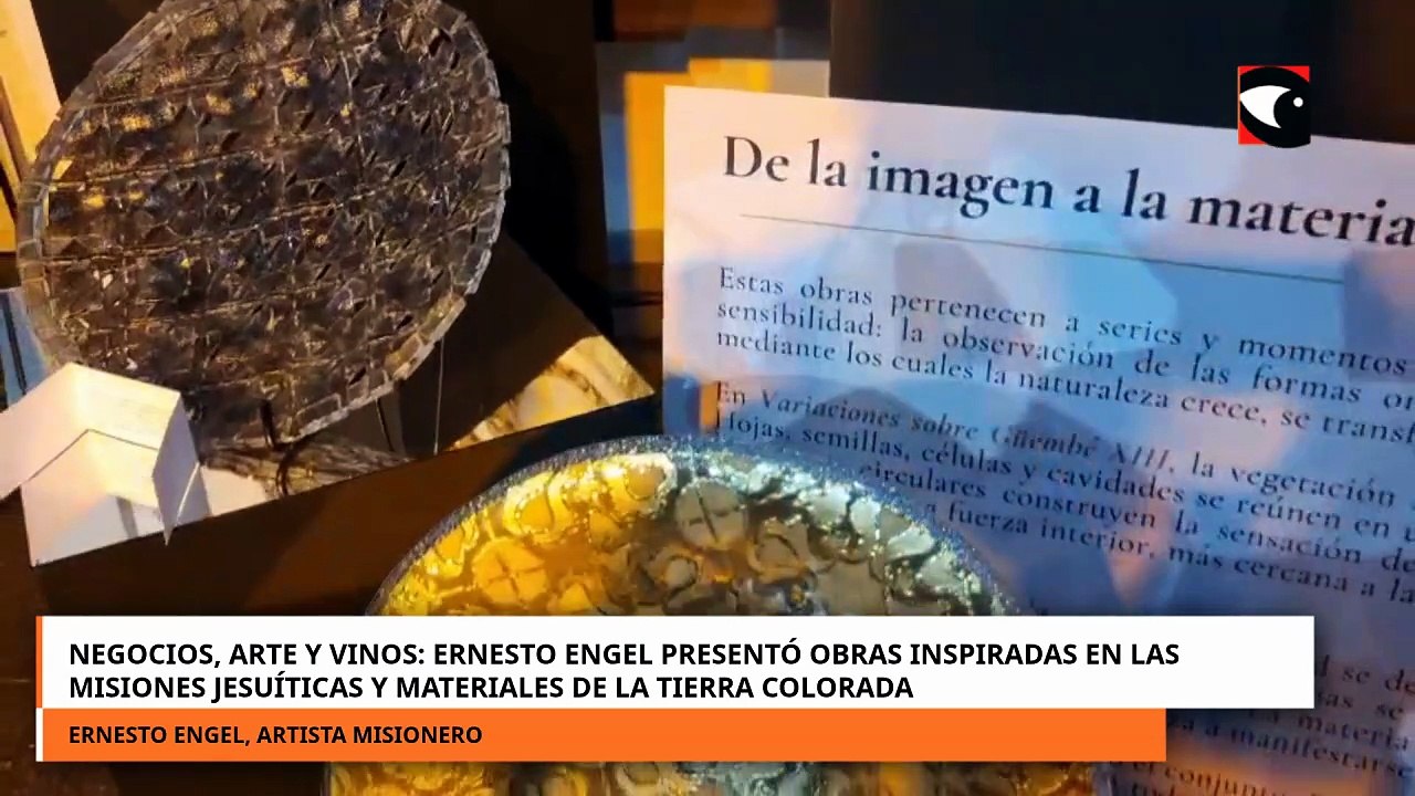 Negocios, Arte y Vinos: Ernesto Engel presentó obras inspiradas en las Misiones Jesuíticas