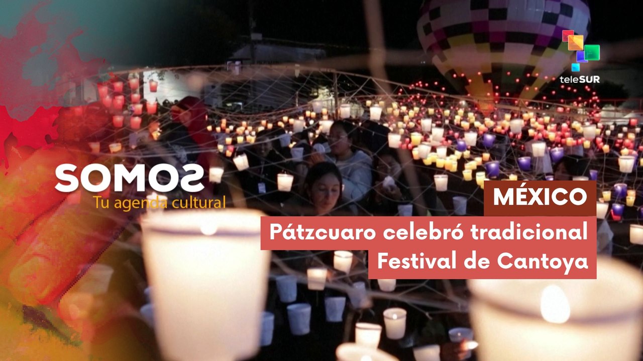 SOMOS | México | Pátzcuaro celebró tradicional Festival de Cantoya 2026 07-08-2026