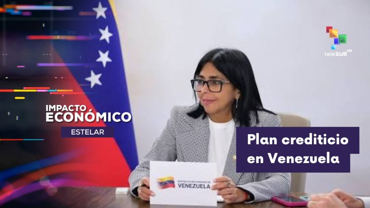 IMPACTO ECONÓMICO ESTELAR | Venezuela lanza plan crediticio con subsidio directo 07-08-2026