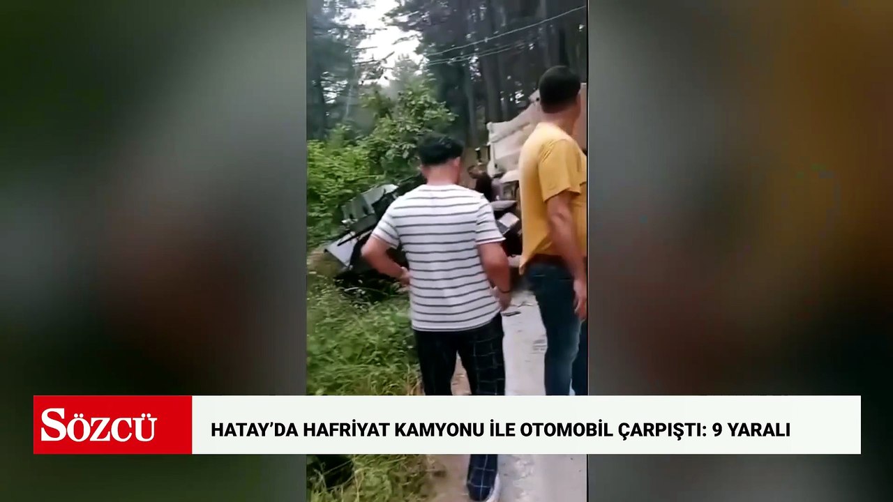 Hatay’da hafriyat kamyonu ile otomobil çarpıştı: 9 yaralı