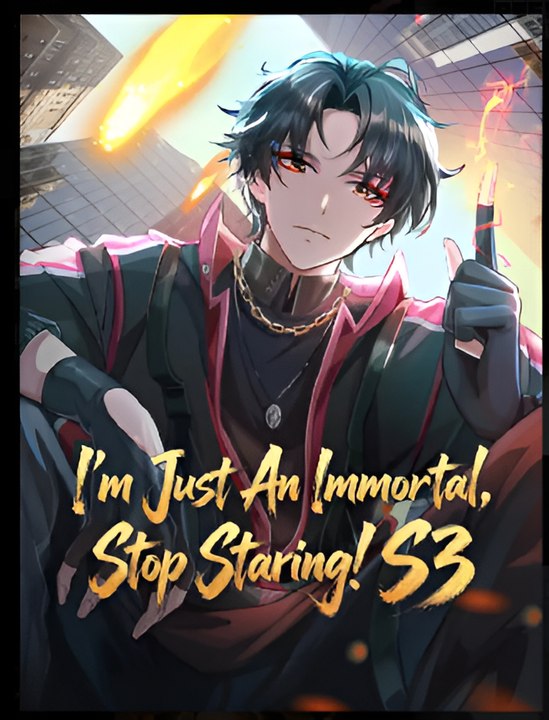 I'm Just An Immortal, Stop Staring S3