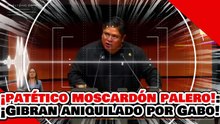 🔥🚨¡PATÉTICO MOSCARDÓN PALERO! ¡EL NARKO ZOTACO GIBRÁN es ANIQUILADO por el VALIENTE GABO!