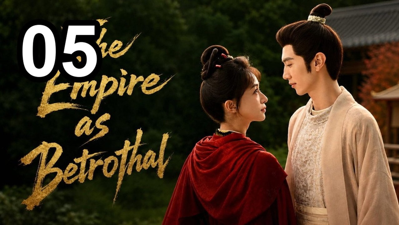 The Empire As Betrothal - Royal Betrothal - Episode 5 English Sub | Asian TV Series