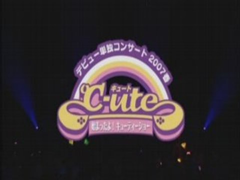 C-ute 2007 Spring Hajimatta yo! Cutie Show Part1