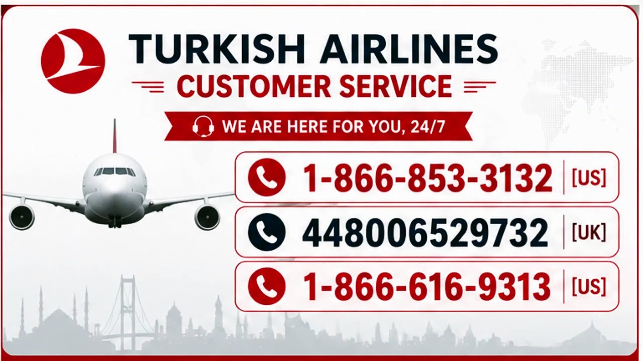 +1-866-616-9313 [*Turkish Airlines Customer Support Guide*%$] How To Change Flight Date on Turkish Airlines