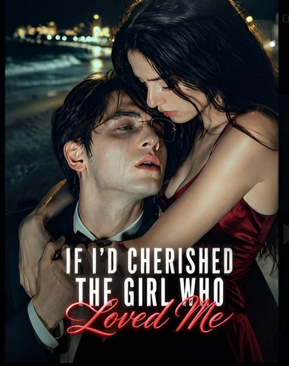 If Id Cherished The Girl Who Loved Me🌹FULL🌹
