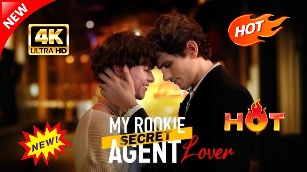 My Rookie Secret Agent Lover Hot Dramatic English