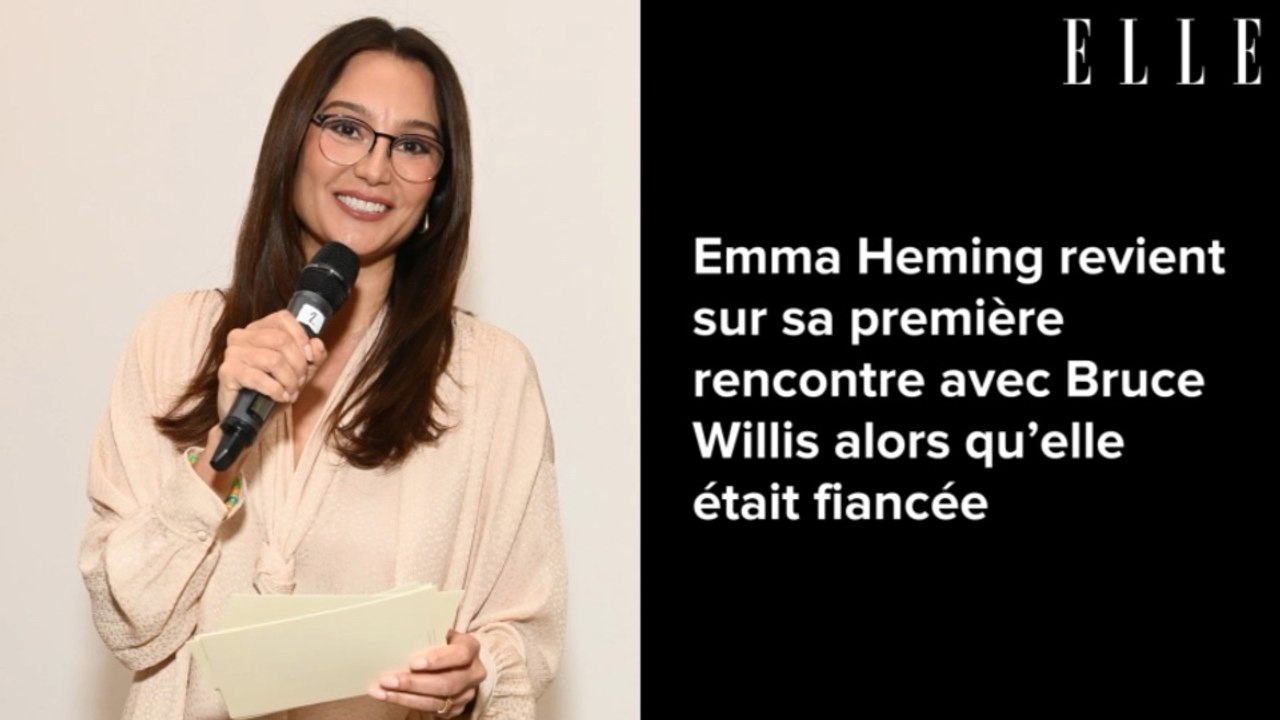Emma Heming revient sur sa première rencontre avec Bruce Willis alors qu’elle était fiancée