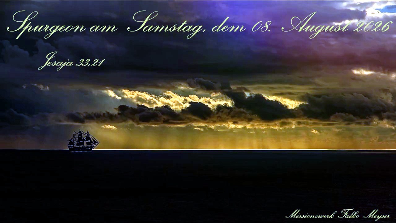Spurgeon am Samstag, dem 08. August 2026, zu Jesaja 33,21
