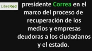 Ecuador, Rafael Correa Declaraciones  grupo Isais 2 de 2