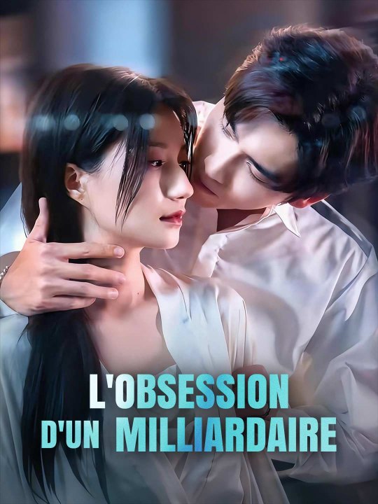 L'Obsession d'un Milliardaire - Partie 3/3 | Episodes 64-96
