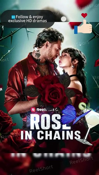 Rose in Chains: Full Episodes HD Locked Secret Romance