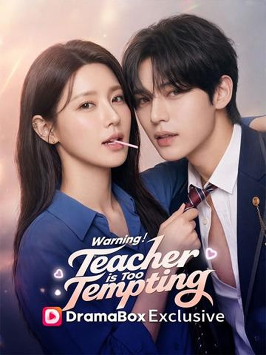 Warning! Teacher is Too Tempting(DUBBED) Chinese Drama - English Sub
