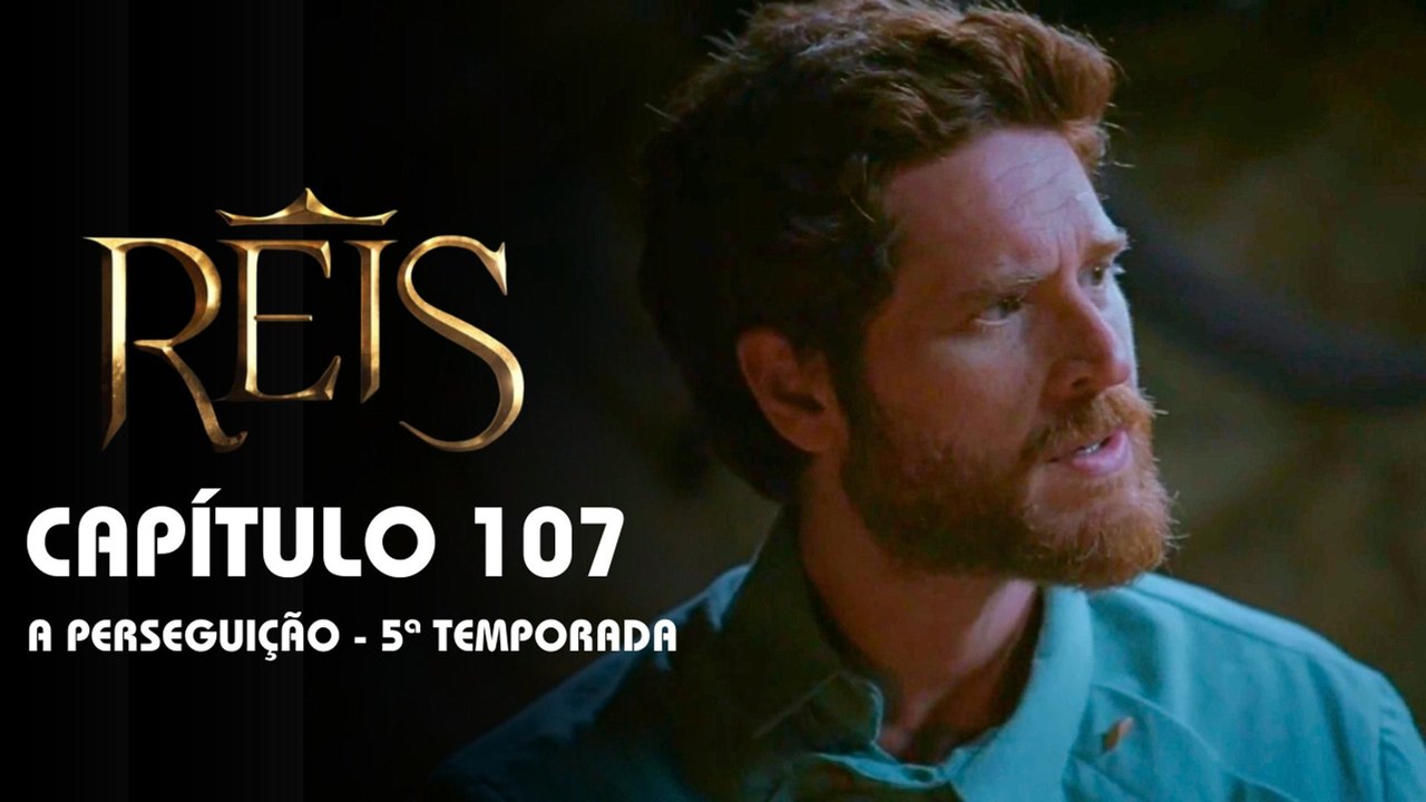 REIS | CAPÍTULO 107 COMPLETO