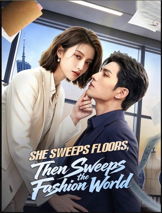 She Sweeps Floors Then Sweeps the Fashion World Drama
