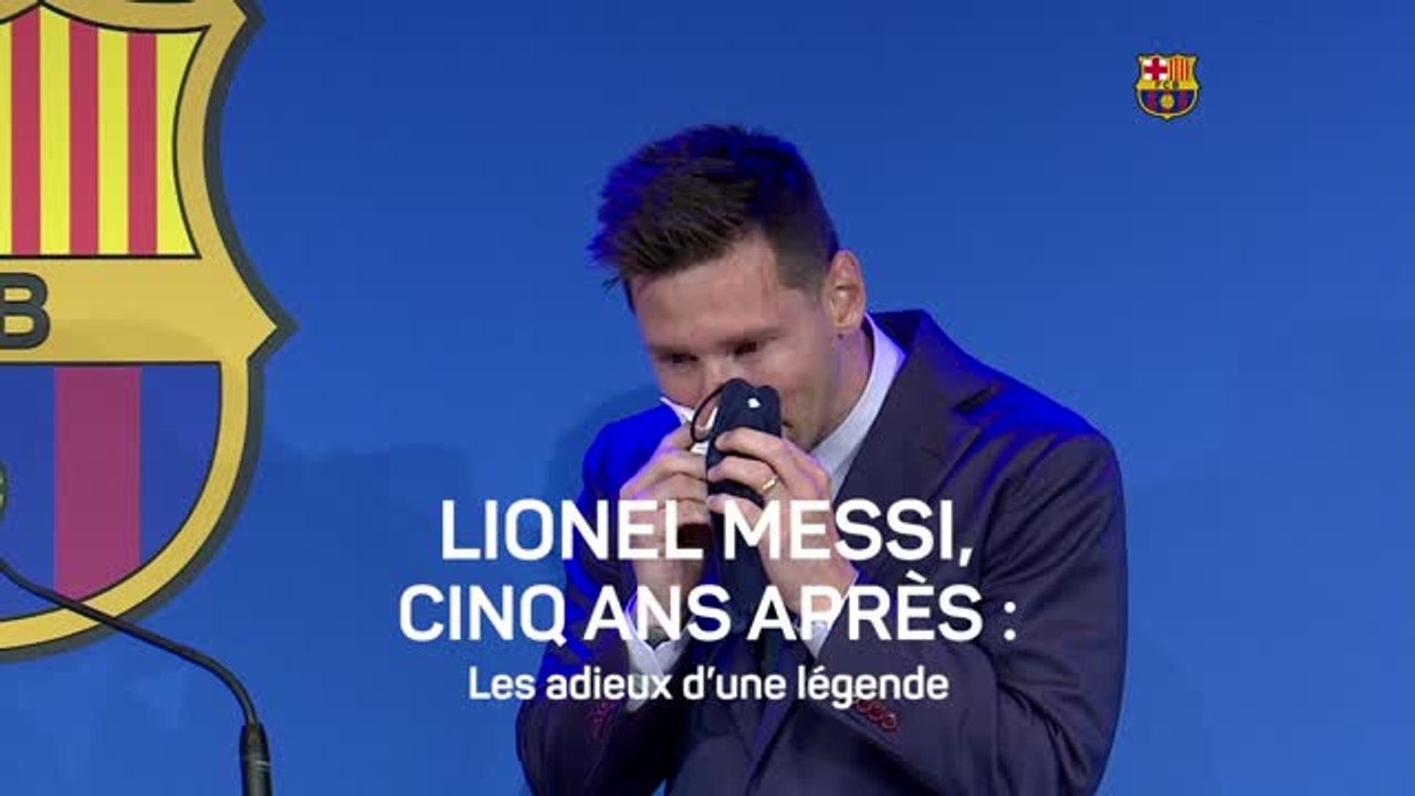 Barcelone - Messi, cinq ans après : les adieux d’une légende