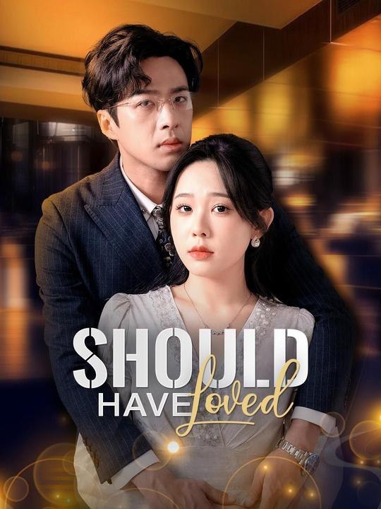 (Dubbed)Should Have Loved