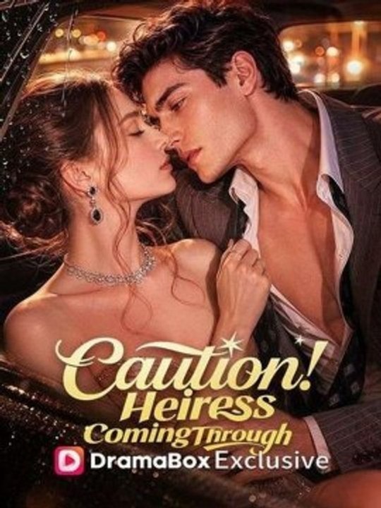 Caution! Heiress Coming Through full movie english sub