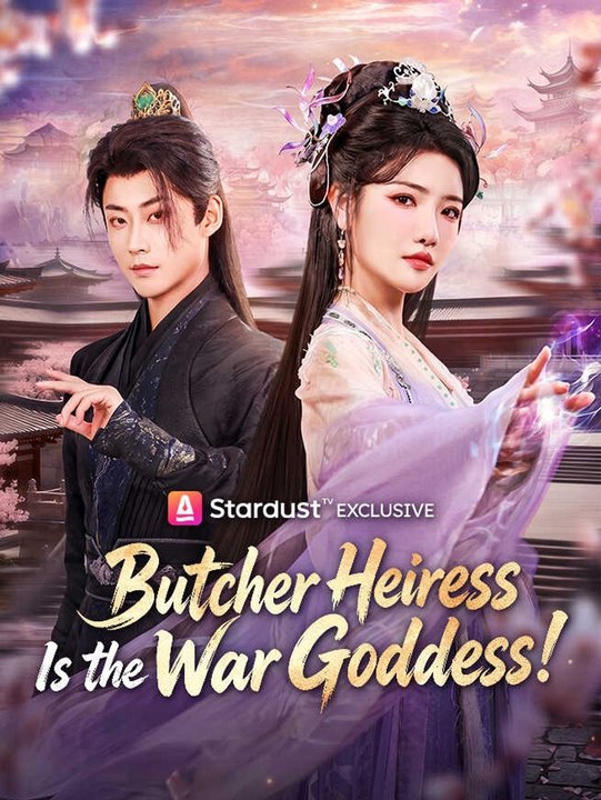 Butcher heiress is the war goddess- Drama