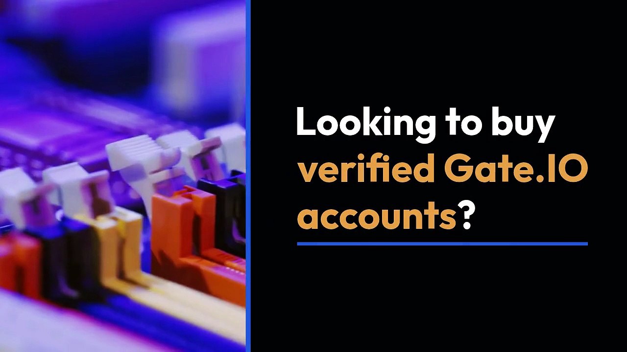 Top 0.1lk Rated Sources to Buy Verified Gate.io...