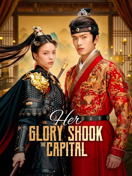 Her Glory Shook the Capital | Komplette Serie | Short Drama Deutsch