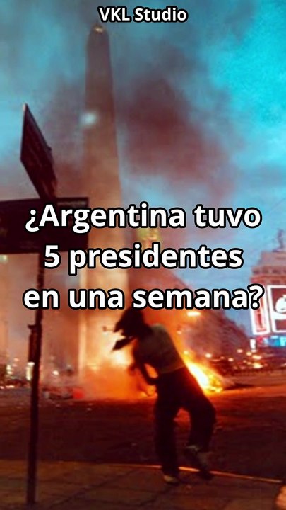 Argentina tuvo 5 presidentes en 1 semana ¿Qué pasó?