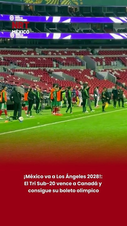 ¡México va a Los Ángeles 2028! 🇲🇽 El Tri Sub-20 vence a Canadá y consigue su boleto olímpico