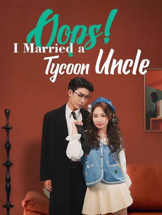 Oops, I Married a Tycoon Uncle | Komplette Serie | Short Drama Deutsch