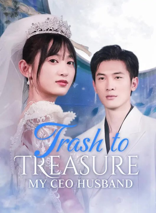 Trash to Treasure: My CEO Husband | Komplette Serie | Short Drama Deutsch