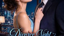 Divorce Night: Married the Billionaire Heir | Serie Completa | Short Drama Español