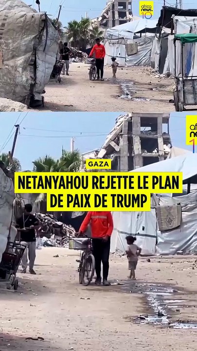 Gaza : Netanyahou rejette le plan de paix de Trump