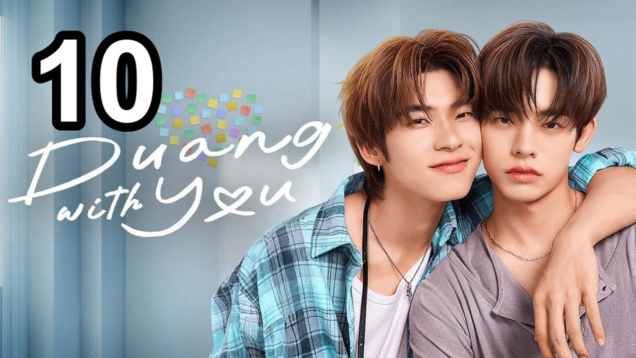 Duang With You (UNCUT) - Episode 10 English Sub | Asian Series EN SUB