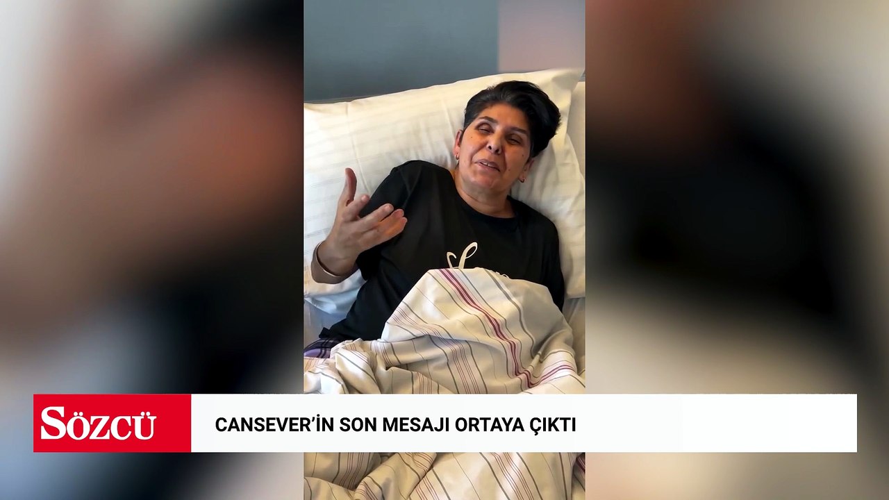Cansever’in son mesajı ortaya çıktı: 'Konuşamıyorum, yazamıyorum' sözleri yürekleri dağladı