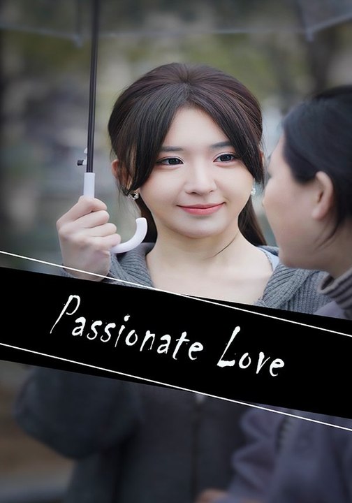 Passionate Love | Full Series | Short Drama English