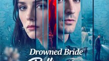 Drowned Bride, Billionaire Queen | Komplette Serie | Short Drama Deutsch