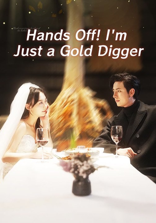 Hands Off Im Just a Gold Digger | Full Series | Short Drama English