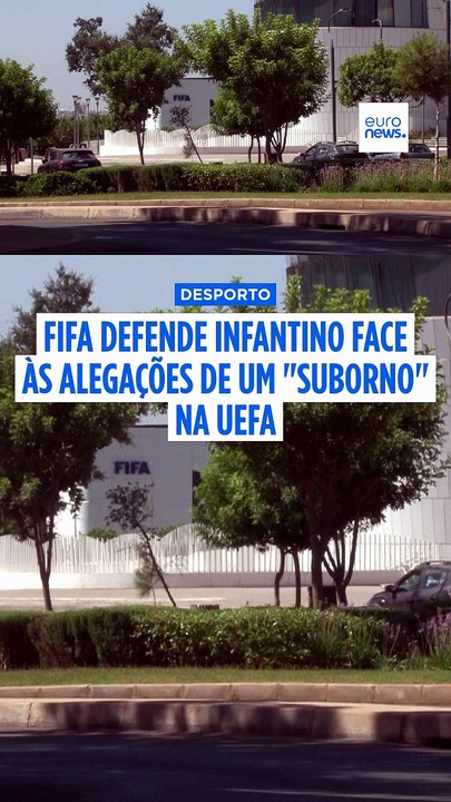 FIFA defende Infantino após revelações sobre alegada amante indemnizada pela UEFA