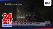 Lalaki sa Batangas, patay matapos makuryente sa poste ng ilaw | 24 Oras Weekend
